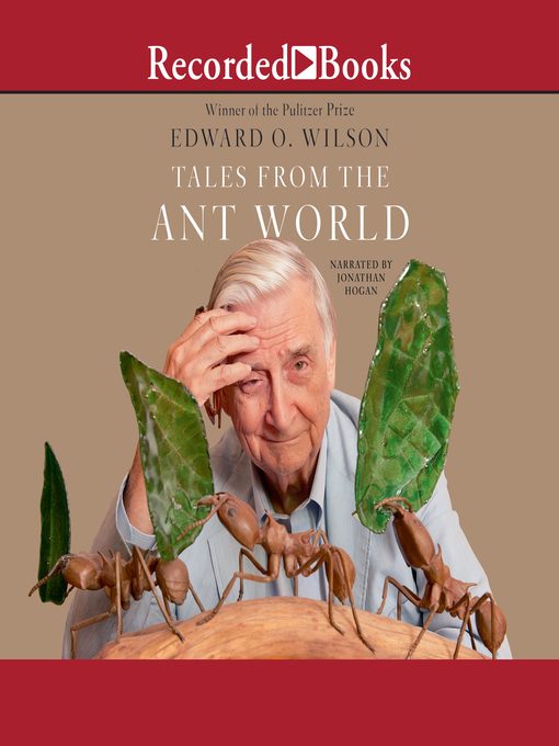Title details for Tales from the Ant World by Edward O. Wilson - Wait list